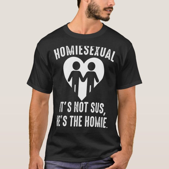 T-shirt Homiesexual Son Pas Sus Homie Costume Couple (Devant)