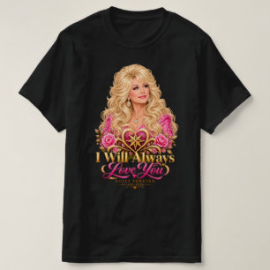 T-shirt Hommage à Dolly Parton Je t'aimerai toujours Mémor
