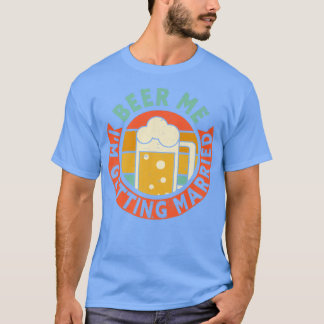 T-Shirt Homme Bière Moi Je Me Marie Enterrement Vi