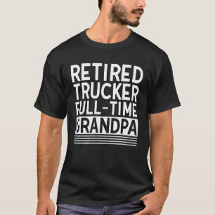 T-shirt Homme camionneur à la retraite Grand-papa à temps