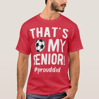 T-shirt Homme C'Est Mon Senior Soccer Père Senior Papa Sen