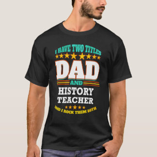 T-shirt Homme Deux titres Papa & Histoire Enseignant Je le