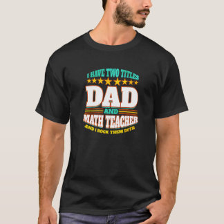 T-shirt Homme Deux titres Papa & Math Enseignant Je les ro