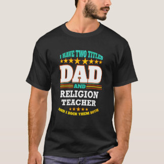 T-shirt Homme Deux titres Papa & Religion Enseignant Je le