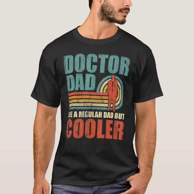 T-shirt Homme Docteur Papa Comme Un Père Régulier Mais Gla (Devant)