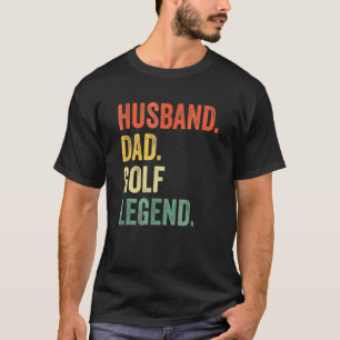 T-shirt Homme Golfer Husband Papa Golf Legend Golf Fathe