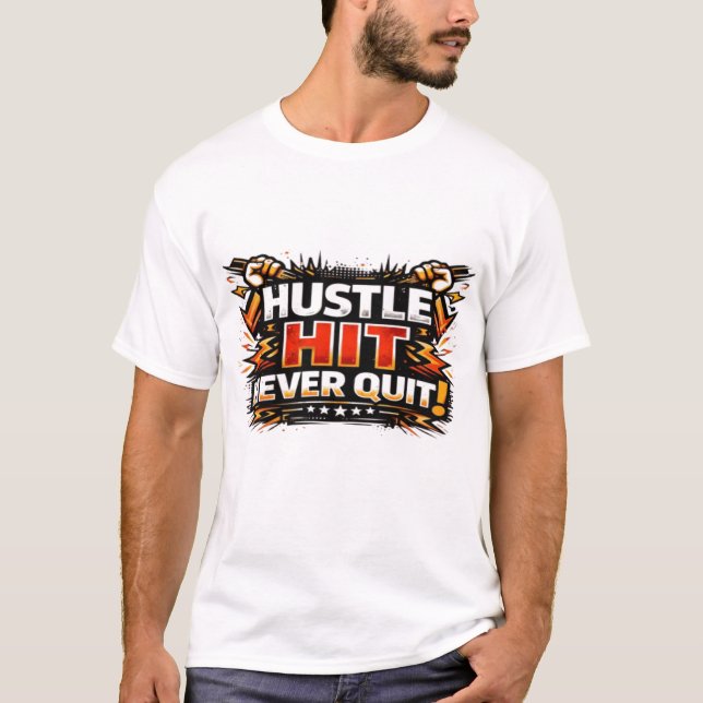 T-Shirt Homme Hustle Hits Never Quit (Devant)