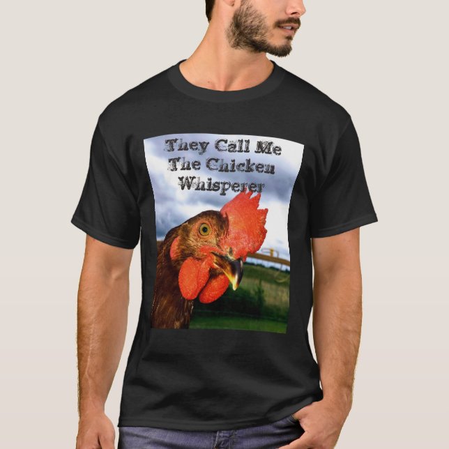 T-shirt Homme "Ils m'appellent le poulet Whisperer (Devant)