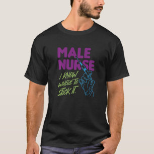 T-shirt Homme Infirmière Je Sais Où S'Attaquer