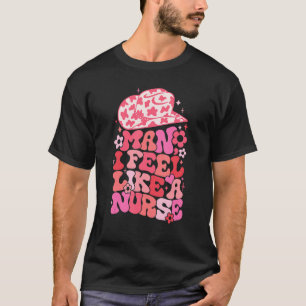 T-shirt Homme Je Me Sens Comme Un Vêtement D'Infirmière