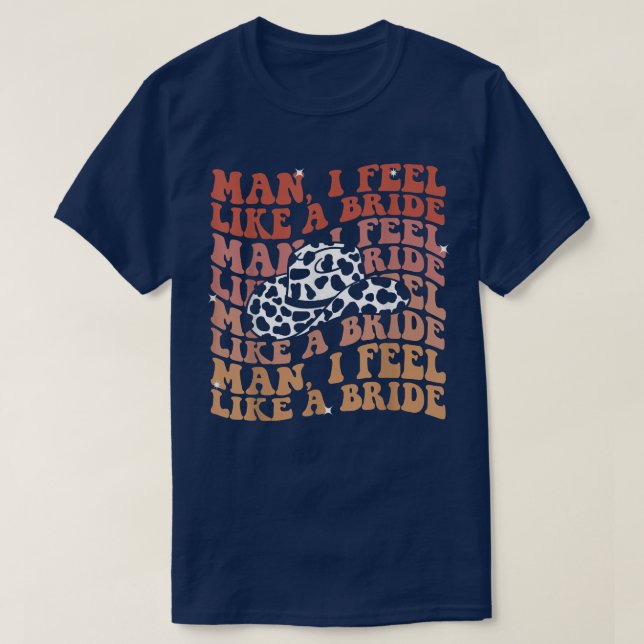 T-shirt Homme Je Me Sens Comme Une Mariée Laissons Aller F (Design devant)