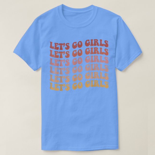 T-shirt Homme Je Me Sens Comme Une Mariée & Lets Go Girls  (Design devant)