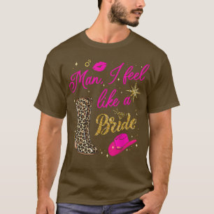 T-shirt Homme Je me sens comme une mariée rétro Cowboy Cas