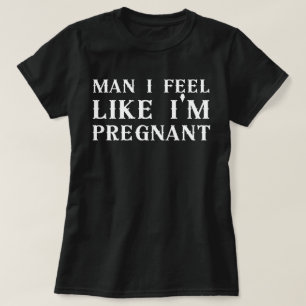 T-shirt Homme Je me sens enceinte, je me sens enceinte