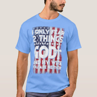 T-shirt Homme Je N'Ai Que Peur 2 Choses Dieu Et Ma Femme A