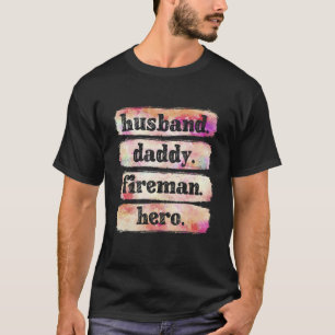 T-shirt Homme Mari Daddy Fireman Héros Pompier Père