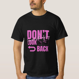 T-Shirt Homme Ne Regarde Pas En Arrière