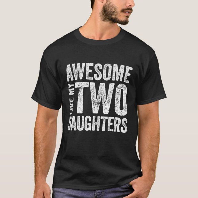 T-shirt Homme Père De Deux Filles Awesome Comme Mon (Devant)