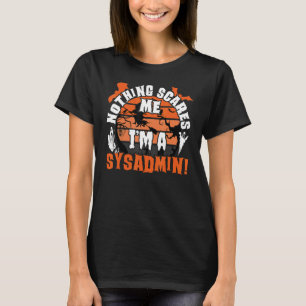 T-shirt Homme Rien ne me fait peur Je suis Sysadmin Hallow