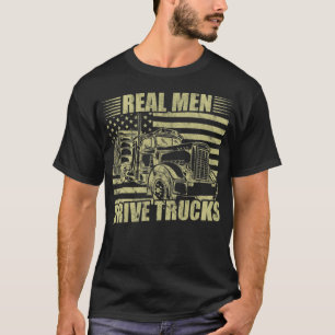 T-shirt Homme Truck Driver Real Men Drive Trucks American