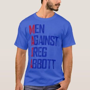 T-shirt Hommes contre Greg Abbott