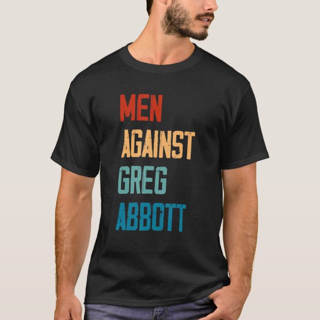 T-shirt Hommes contre Greg Abbott 1 (Devant)