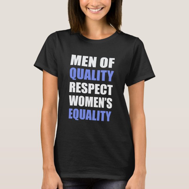 T-shirt "Hommes de l'égalité des femmes de respect de (Devant)