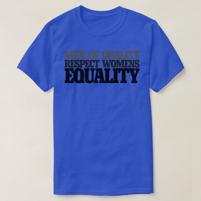 T-shirt Hommes de qualité respect de l'égalité des femmes (Design devant)