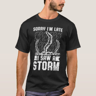 T-shirt Hommes Désolé Je N'Ai Pas Vu Une Tempête À La Chas