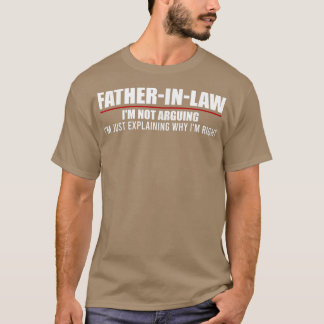 T-shirt Hommes Drôle PèreInLaw, je n'argumente pas Papa Ma
