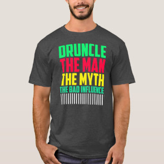 T-shirt Hommes Druncle Man Myth Influence Mauvais oncle dr