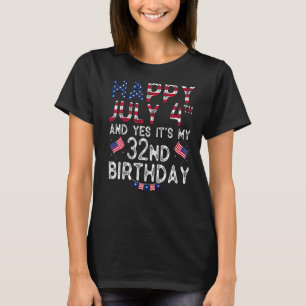 T-shirt Hommes heureux 4 Juillet Et Oui C'est Mon 32e anni