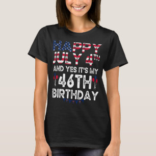 T-shirt Hommes heureux 4 Juillet Et Oui C'est Mon 46e anni