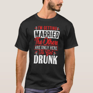 T-shirt Hommes Iu2019m Se Marier Les Autres Ne Sont Que H