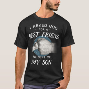 T-shirt Hommes J'Ai Demandé À Dieu Pour Un Meilleur Ami, I