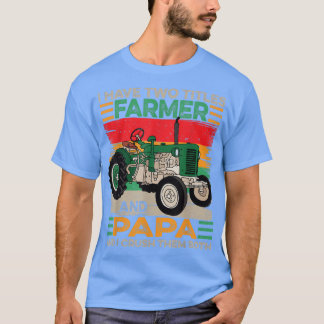 T-shirt Hommes J'ai deux titres Farmer et Papa Fête des pè