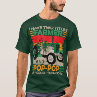 T-shirt Hommes J'ai deux titres Farmer et Pères Poppop D