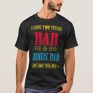 T-shirt Hommes J'Ai Deux Titres Papa Et Bonus Papa Et Moi