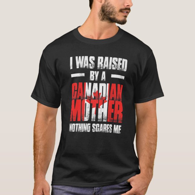 T-shirt Hommes J'Ai Été Élevé Par Une Mère Canadienne Rien (Devant)