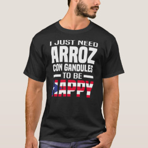 T-shirt Hommes J'Ai Juste Besoin D'Arroz Con Gandules Pour