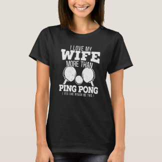 T-shirt Hommes J'aime Ma Femme Plus Que Ping Pong Oui Elle