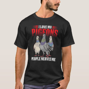 T-shirt Hommes J'Aime Mes Pigeons Les Gens Me Nerve Cool P