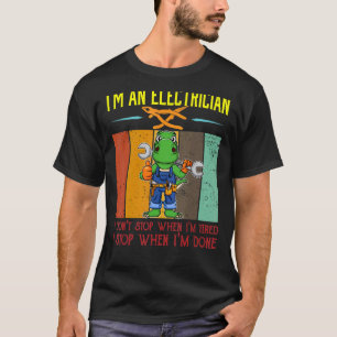 T-shirt Hommes Je suis électricien Arrêter quand je suis f