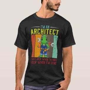 T-shirt Hommes Je suis un architecte Je ne m'arrête pas qu