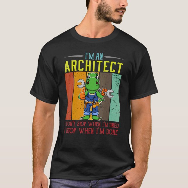 T-shirt Hommes Je suis un architecte Je ne m'arrête pas qu (Devant)