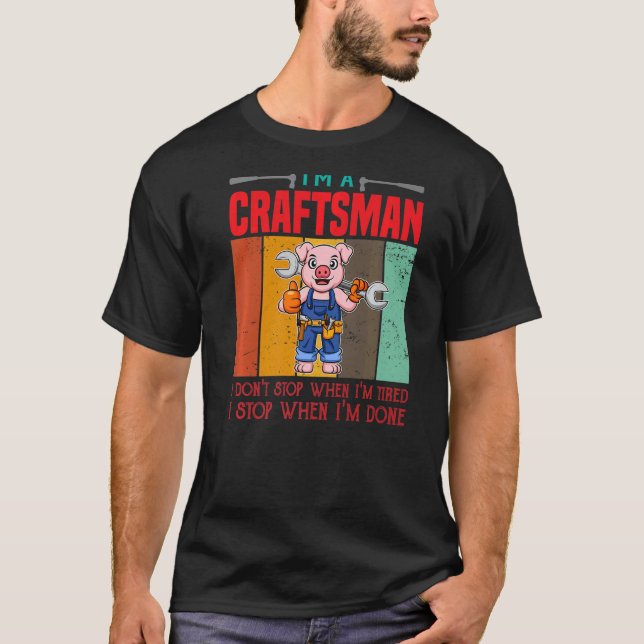 T-shirt Hommes Je suis un artisan Je ne m'arrête pas quand (Devant)