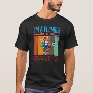 T-shirt Hommes Je suis un plombier Je ne m'arrête pas quan