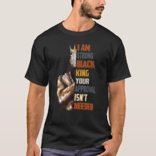 T-shirt Hommes Je suis un roi noir fort Votre approbation