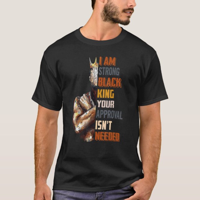 T-shirt Hommes Je suis un roi noir fort Votre approbation  (Devant)