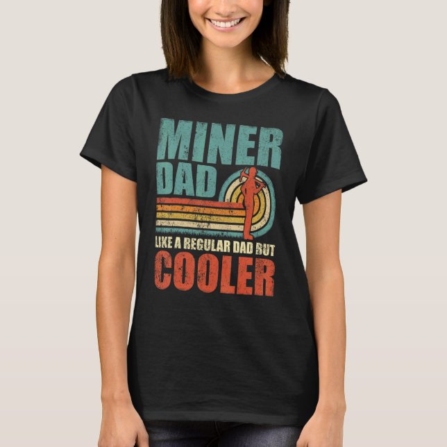 T-shirt Hommes Miner Papa Comme Un Père Régulier Mais Glac (Devant)